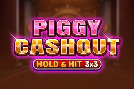 Piggy Cash Out - Hold & Hit 3x3 Piggy Cash Out - Hold & Hit 3x3