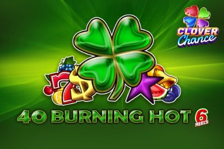40 Burning Hot 6 reels 40 Burning Hot 6 reels